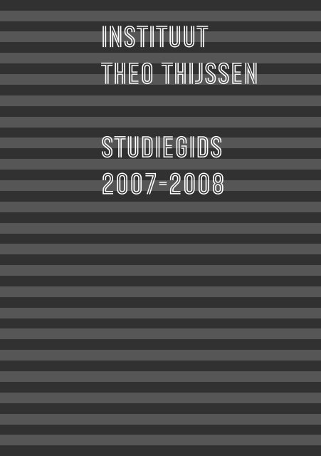 Studiegids 2007-2008 Instituut Theo Thijssen - Bachelors ...