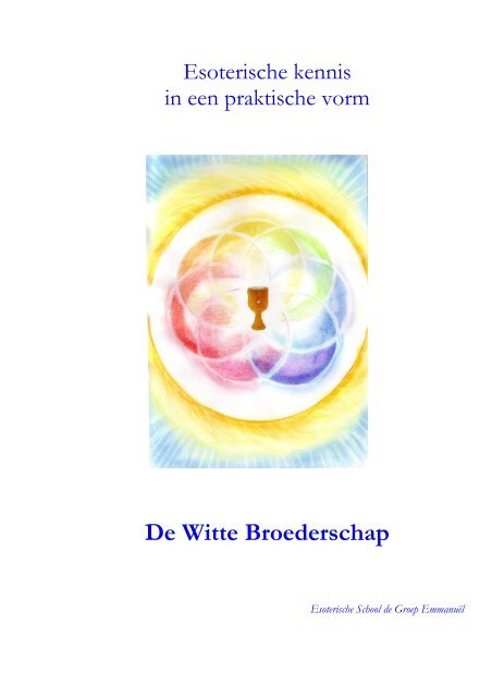 De Witte Broederschap - Esoterische school De groep Emmanuël