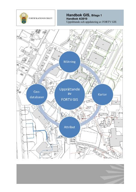 Bilaga, upprättande av GIS (.pdf) - Fortifikationsverket
