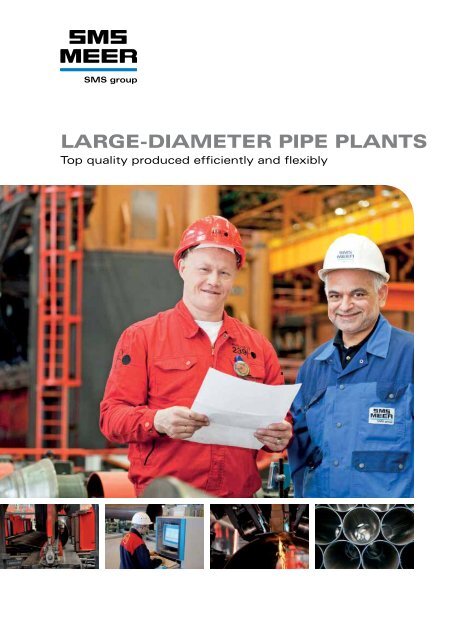 LARGE-DIAMETER PIPE PLANTS - SMS Meer GmbH