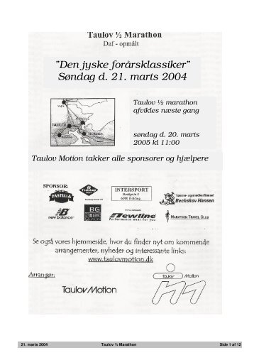 Den jyske forårsklassiker” Søndag d. 21. marts 2004 - Taulov Motion