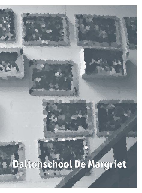 Schoolgids vaste deel.pdf - Daltonschool De Margriet
