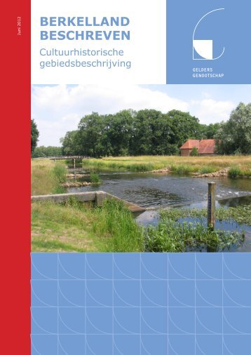 Berkelland beschreven. Cultuurhistorische gebiedsbeschrijving