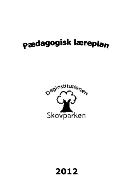 læreplan for Daginstitutionen Skovparken - Slagelse Kommune