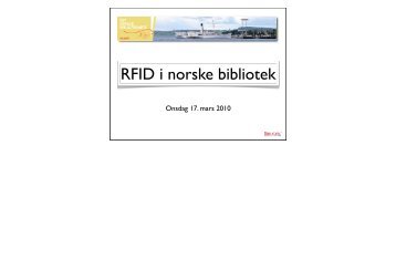 Gunnar Monsen, teknisk sjef, Bibliotek-Systemer AS (pdf) - Bibsys