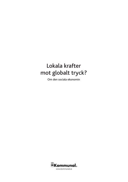 Lokala krafter mot globalt tryck? (PDF) - Kommunal
