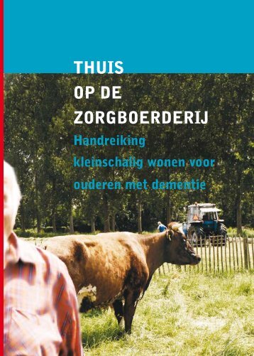 THUIS OP DE ZORGBOERDERIJ - Vilans