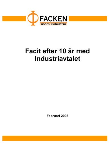 Facit efter 10 år med Industriavtalet - Facken inom industrin