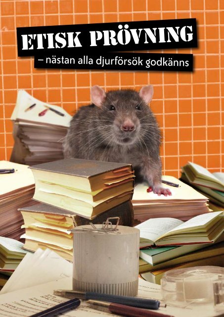 pdf Etisk prövning – nästan alla djurförsök godkänns - Djurens Rätt