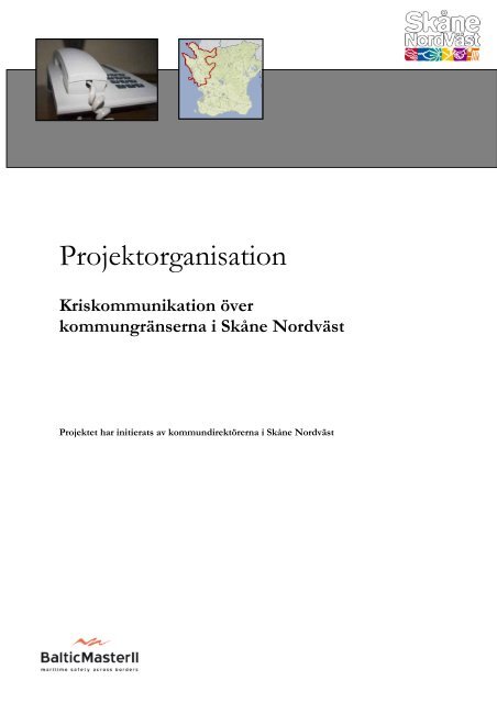 Projektorganisation - Kriskommunikation Skåne Nordväst, 1,04 MB