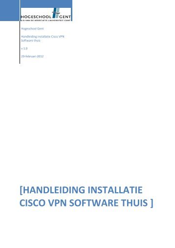 Handleiding installatie Cisco VPN Software thuis - Hogeschool Gent