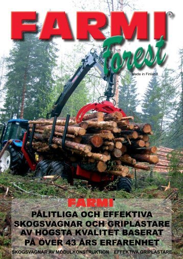 pålitliga och effektiva skogsvagnar och griplastare av ... - Farmi Forest