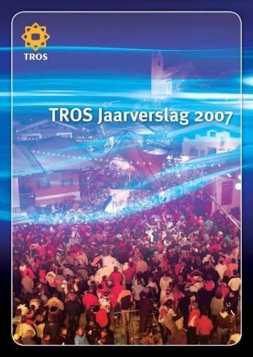 download een PDF van TROS Jaarverslag 2007