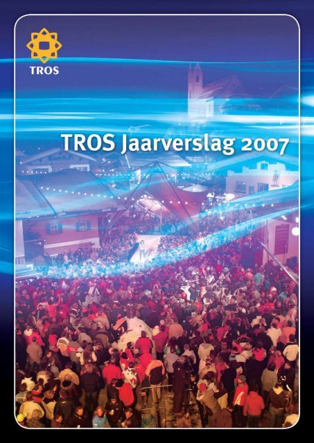 download een PDF van TROS Jaarverslag 2007