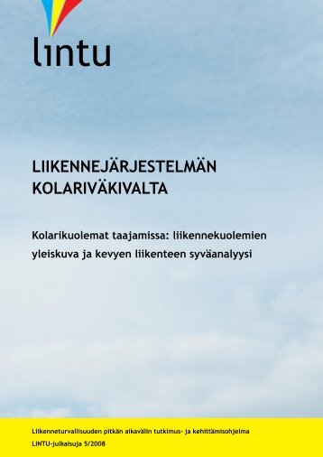 liikennejärjestelmän kolariväkivalta - Liikenneturvallisuuden pitkän ...