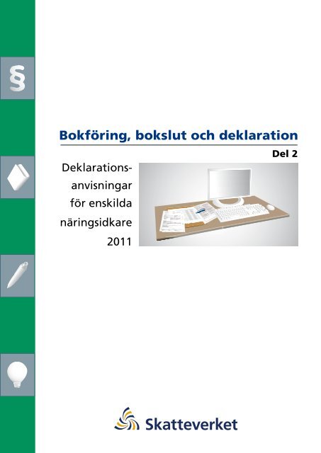 Bokföring, bokslut och deklaration, del 2, taxeringsår ... - Skatteverket