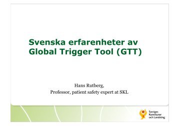 Svenska erfarenheter av Global Trigger Tool (GTT)