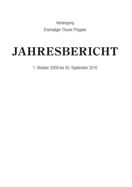 Jahresbericht - Die Vereinigung ehemaliger Thuner Prögeler (VTP)