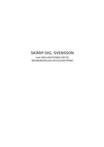 "Skärp dig Svensson" (pdf-dokument) - Stiftelsen Den Nya Välfärden