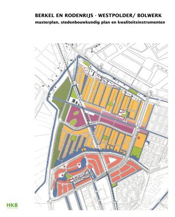 berkel en rodenrijs - westpolder/ bolwerk - HKB stedenbouwkundigen
