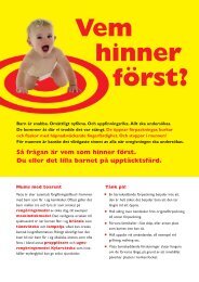 Så frågan är vem som hinner först. Du eller det lilla barnet på ...