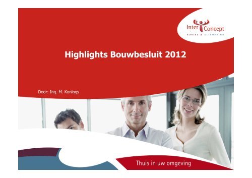 Bouwbesluit 2012 Highlights - Bouwen