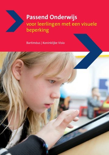 Passend onderwijs voor leerlingen met een visuele ... - Kennisnet