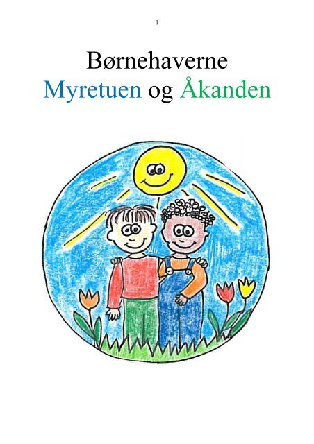 (Myretuen og Åkanden færdige læreplaner 2012)