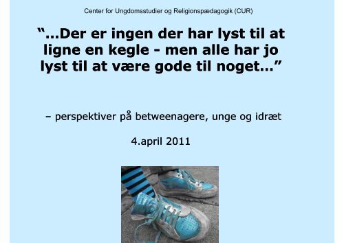 “…Der er ingen der har lyst til at ligne en kegle ligne en kegle - men ...