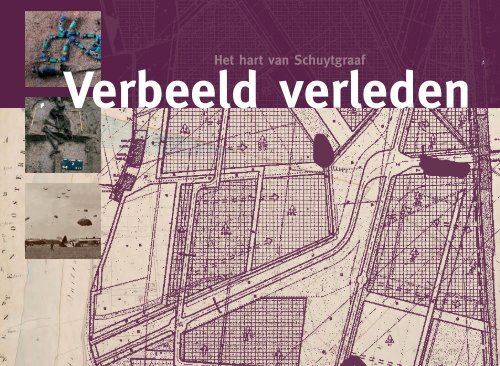 Verbeeld verleden, het hart van Schuytgraaf - Belvedere