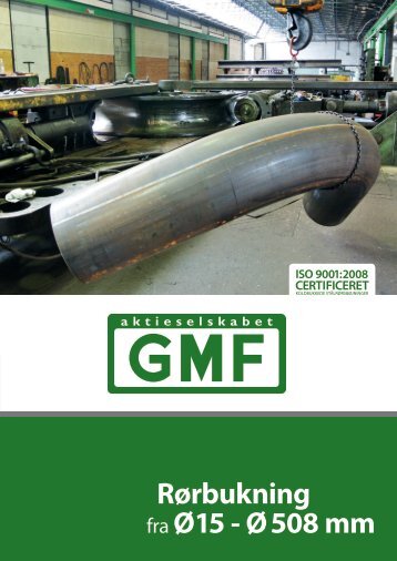 Rørbukning fra Ø 15 - Ø 508 mm - GMF A/S