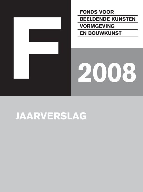 Jaarverslag 2008 - Mondriaan Fonds