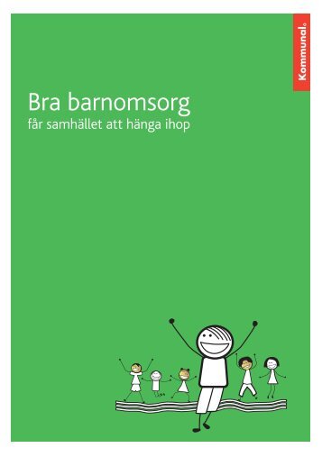 Bra barnomsorg får samhället att hänga ihop - Kommunal