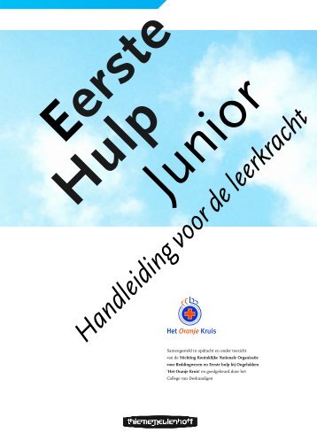 Eerste Hulp Junior handleiding leerkracht - Het Oranje Kruis