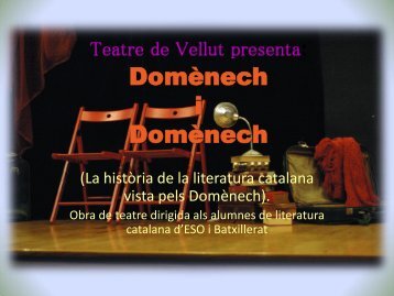 Teatre de Vellut presenta: Domènech i Domènech