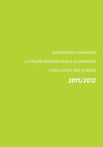 Ročenka 2011-12(5 MB, .pdf) - Dvořákovo gymnázium a Střední ...