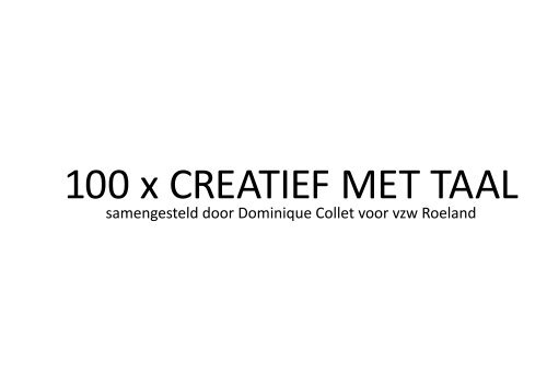 100 x creatief met taaL - Roeland