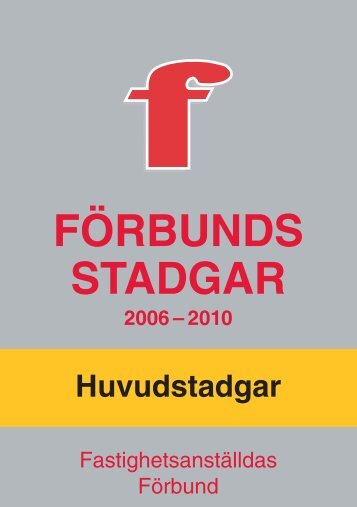 FÖRBUNDS STADGAR - Fastighetsanställdas Förbund