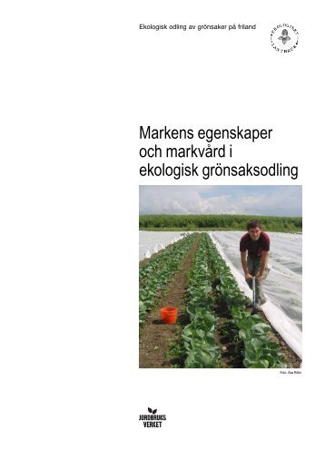 Markens egenskaper och markvård i ekologisk grönsaksodling - bild ...