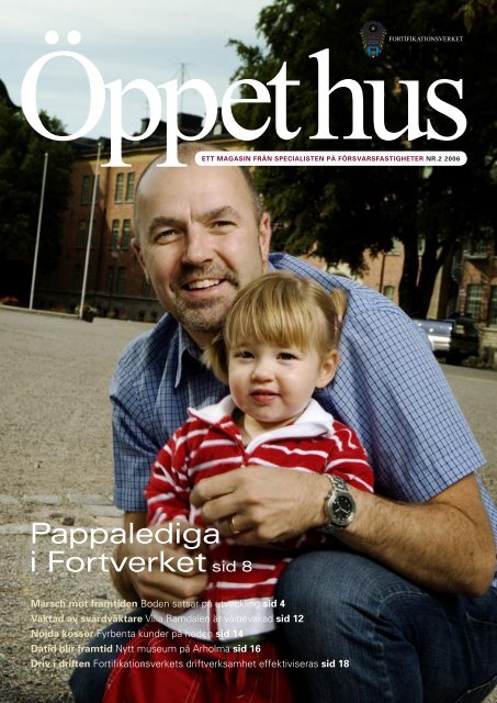 Öppet Hus nr 2 2006 (.pdf) - Fortifikationsverket