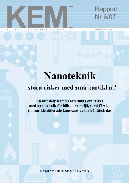 KemI Rapport 6/07 Nanoteknik - stora risker med små partiklar