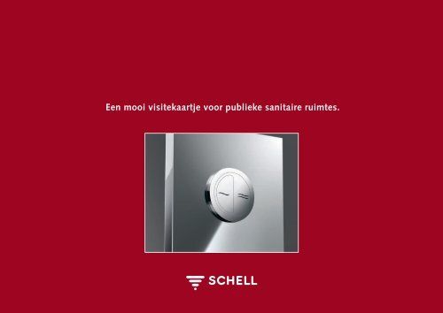 Een mooi visitekaartje voor publieke sanitaire ruimtes. - Schell