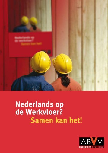 Samen kan het! Nederlands op de Werkvloer? - Klare taal rendeert