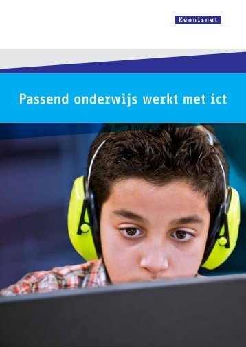 Passend onderwijs werkt met ict - Kennisnet