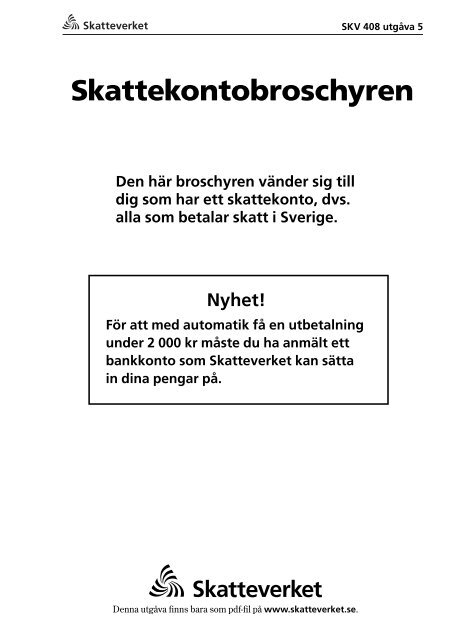 SKV 408 utgåva 5, Skattekontobroschyren, svartvit  - Skatteverket