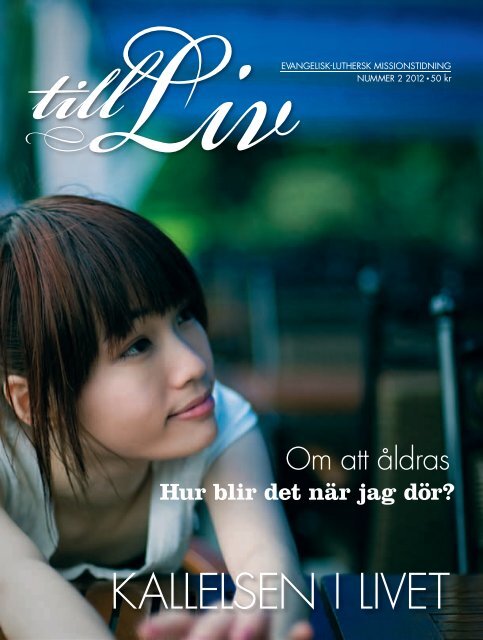 Ladda ner hela numret som pdf - Till Liv