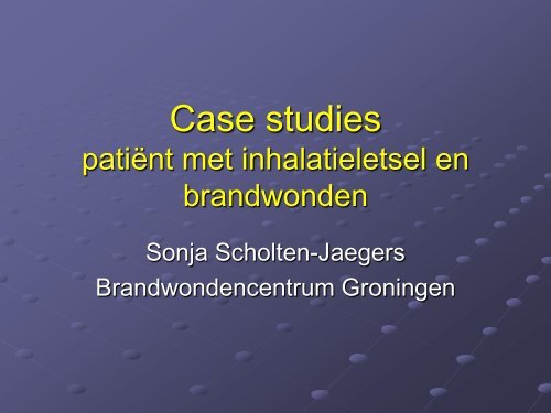 Case studies patient met inhalatieletsel en brandwonden