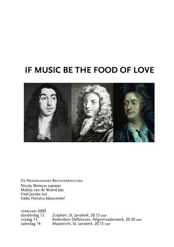 IF MUSIC BE THE FOOD OF LOVE - Nederlandse Bachvereniging