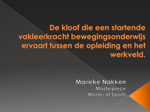 De kloof die een startende vakleerkracht bewegingsonderwijs ...