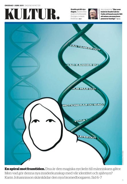 En spiral mot framtiden. Dna är den magiska nyckeln till ...